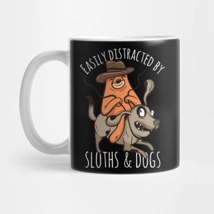 Easily distracted by Sloths and Dogs Distraction Sloth Dog Mug